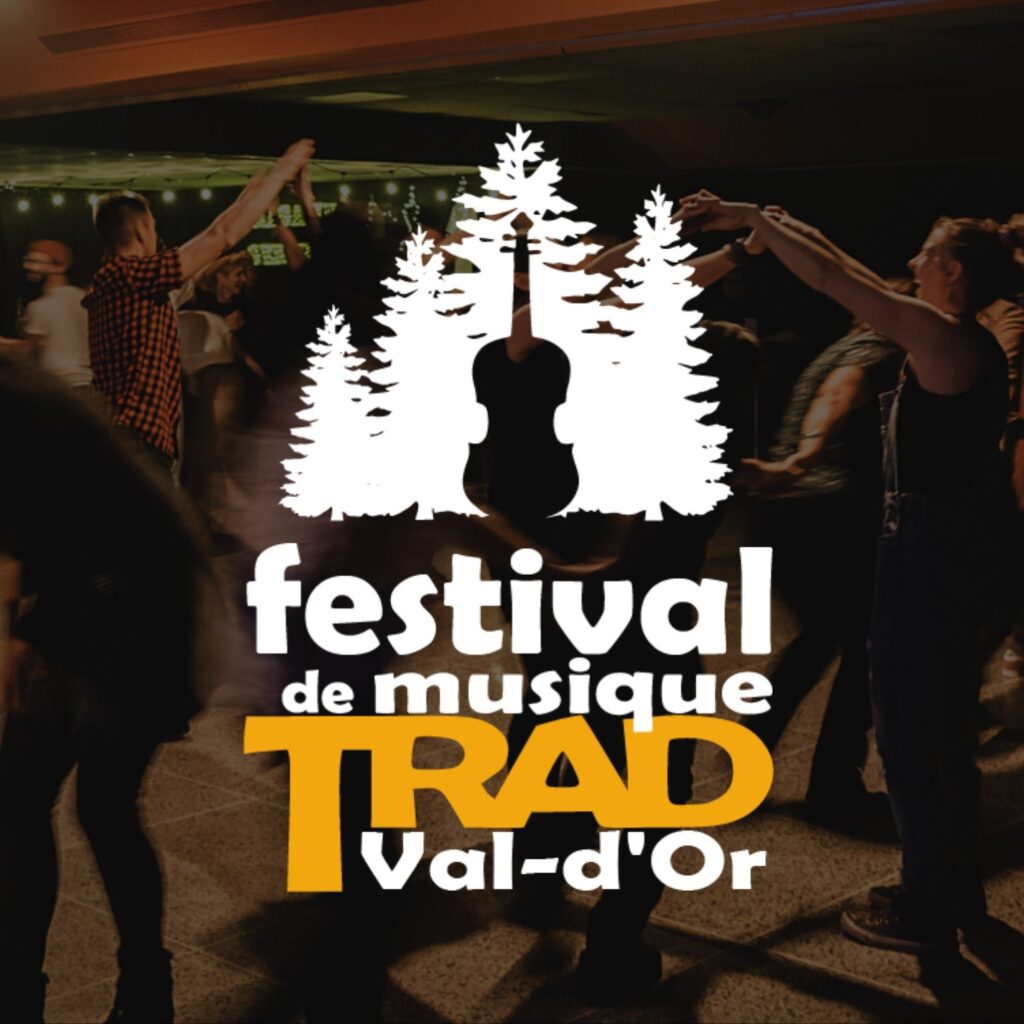 Festival de musique TRAD de Val d’Or